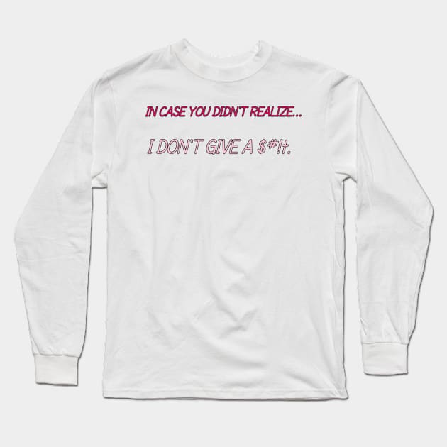 I Don't Care Long Sleeve T-Shirt by ComeBacKids